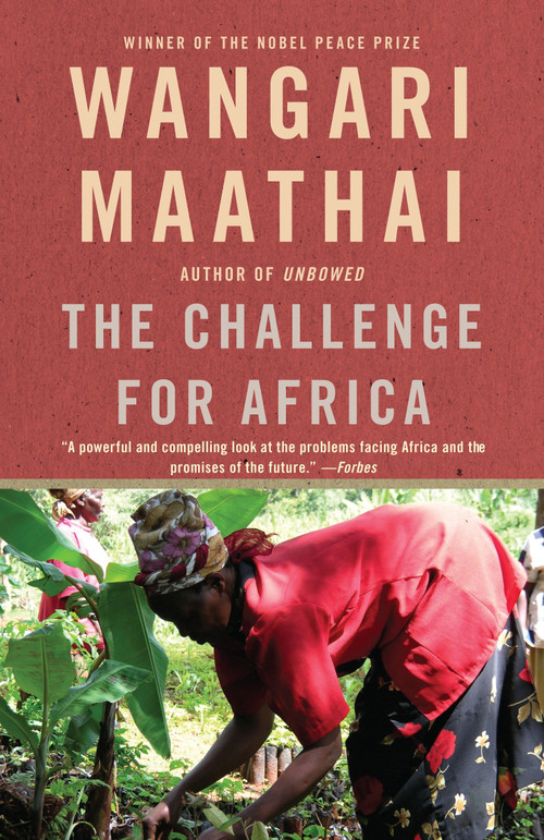 The Challenge for Africa by Wangari Maathai, 9780307390288