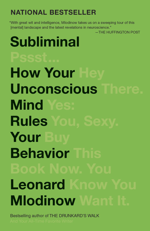 Subliminal (How Your Unconscious Mind Rules Your Behavior (PEN Literary Award Winner)) - 9780307472250 by Leonard Mlodinow, 9780307472250