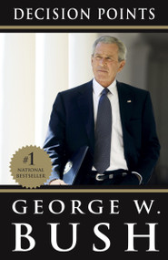 Decision Points - 9780307590633 by George W. Bush, 9780307590633