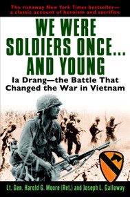 We Were Soldiers Once...and Young (Ia Drang - The Battle That Changed the War in Vietnam) - 9780345475817 by Lt. General Ha Moore, Joseph Galloway, 9780345475817