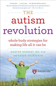 The Autism Revolution (Whole-Body Strategies for Making Life All It Can Be) - 9780345527202 by Dr. Martha Herbert, Karen Weintraub, 9780345527202