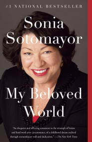 My Beloved World - 9780345804839 by Sonia Sotomayor, 9780345804839