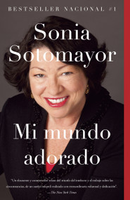 Mi mundo adorado / My Beloved World (Spanish Edition) by Sonia Sotomayor, 9780345806437