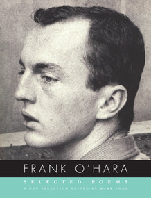 Selected Poems of Frank O'Hara - 9780375711480 by Frank O'Hara, Mark Ford, 9780375711480