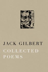 Collected Poems of Jack Gilbert - 9780375711763 by Jack Gilbert, 9780375711763