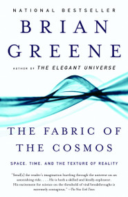 The Fabric of the Cosmos (Space, Time, and the Texture of Reality) - 9780375727207 by Brian Greene, 9780375727207