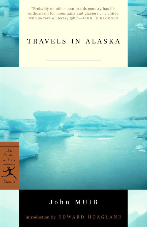 Travels in Alaska - 9780375760495 by John Muir, Edward Hoagland, 9780375760495