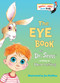 The Eye Book - 9780375812408 by Theo. LeSieg, Joe Mathieu, 9780375812408