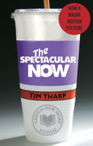 The Spectacular Now by Tim Tharp, 9780375865022