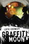 Graffiti Moon by Cath Crowley, 9780375871955
