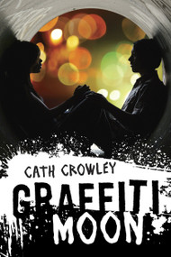 Graffiti Moon by Cath Crowley, 9780375871955