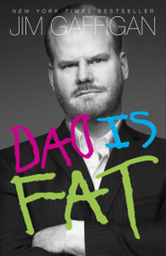 Dad Is Fat by Jim Gaffigan, 9780385349079