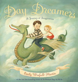 Day Dreamers (A Journey of Imagination) by Emily Winfield Martin, 9780385376709