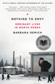 Nothing to Envy (Ordinary Lives in North Korea) - 9780385523912 by Barbara Demick, 9780385523912