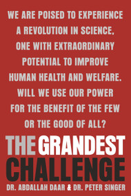 The Grandest Challenge (Taking Life-Saving Science from Lab to Village) by Abdallah Daar, Peter Singer, 9780385667197