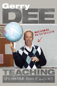 Teaching (It's Harder Than It Looks) by Gerry Dee, 9780385677479