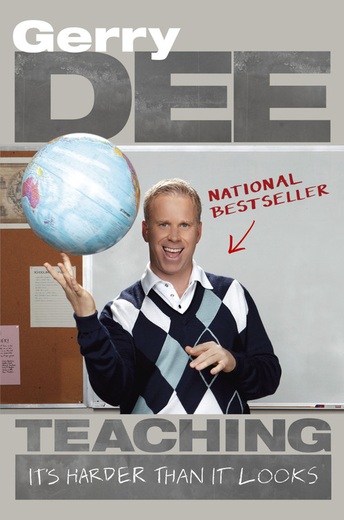 Teaching (It's Harder Than It Looks) by Gerry Dee, 9780385677479