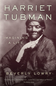Harriet Tubman (Imagining a Life) by Beverly Lowry, 9780385721776