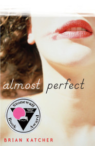 Almost Perfect by Brian Katcher, 9780385736657