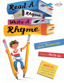 Read a Rhyme, Write a Rhyme by Jack Prelutsky, Meilo So, 9780385737272