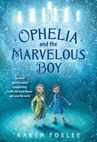 Ophelia and the Marvelous Boy - 9780385753562 by Karen Foxlee, 9780385753562
