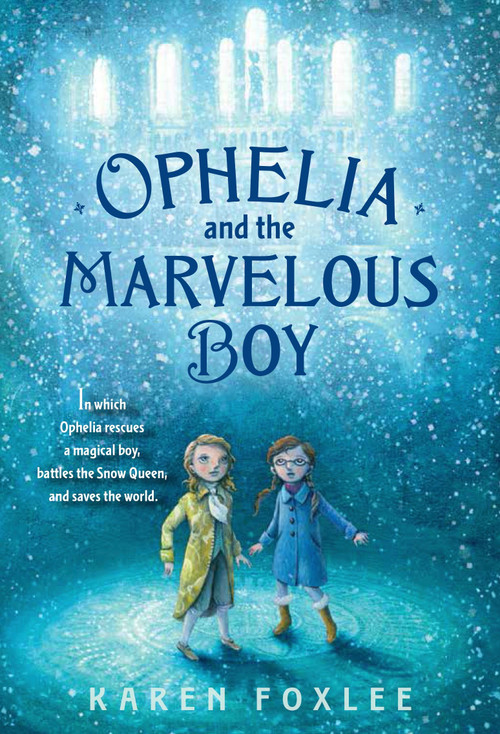 Ophelia and the Marvelous Boy - 9780385753562 by Karen Foxlee, 9780385753562