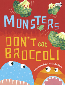 Monsters Don't Eat Broccoli - 9780385755214 by Barbara Jean Hicks, Sue Hendra, 9780385755214