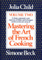 Mastering the Art of French Cooking, Volume 2 (A Cookbook) - 9780394721774 by Julia Child, Simone Beck, 9780394721774