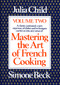Mastering the Art of French Cooking, Volume 2 (A Cookbook) - 9780394721774 by Julia Child, Simone Beck, 9780394721774