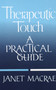 Therapeutic Touch (A Practical Guide) by Janet Macrae, 9780394755885