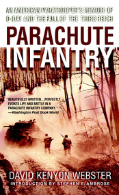 Parachute Infantry (An American Paratrooper's Memoir of D-Day and the Fall of the Third Reich) - 9780440240907 by David Webster, 9780440240907