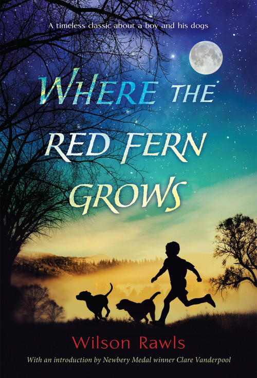 Where the Red Fern Grows by Wilson Rawls, 9780440412670