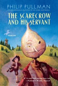The Scarecrow and His Servant - 9780440421306 by Philip Pullman, Peter Bailey, 9780440421306