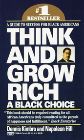 Think and Grow Rich: A Black Choice (A Guide to Success for Black Americans) by Dennis Kimbro, Napoleon Hill, 9780449219980