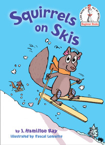 Squirrels on Skis by J. Hamilton Ray, Pascal Lemaître, 9780449810811