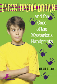 Encyclopedia Brown and the Case of the Mysterious Handprints by Donald J. Sobol, 9780553157390