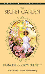 The Secret Garden - 9780553212013 by Frances Hodgson Burnett, 9780553212013