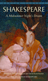 A Midsummer Night's Dream - 9780553213003 by William Shakespeare, David Bevington, David Scott Kastan, 9780553213003