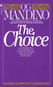 The Choice (A Surprising New Message of Hope) by Og Mandino, 9780553245769