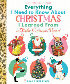 Everything I Need to Know About Christmas I Learned From a Little Golden Book by Diane Muldrow, 9780553497359