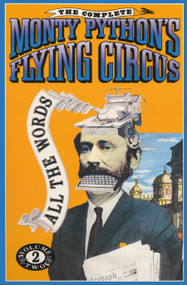 The Complete Monty Python's Flying Circus (All the Words, Volume 2) by Monty Python, Graham Chapman, Eric Idle, Terry Gilliam, Terry Jones, 9780679726487