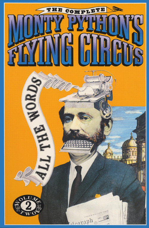 The Complete Monty Python's Flying Circus (All the Words, Volume 2) by Monty Python, Graham Chapman, Eric Idle, Terry Gilliam, Terry Jones, 9780679726487