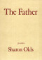 The Father (Poems) by Sharon Olds, 9780679740025