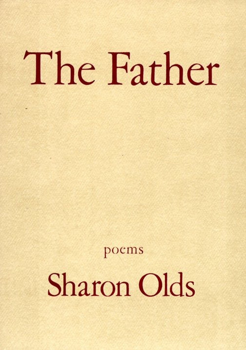 The Father (Poems) by Sharon Olds, 9780679740025