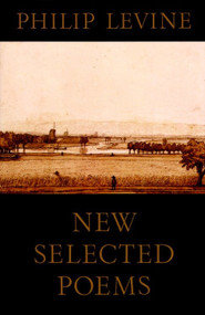 New Selected Poems of Philip Levine - 9780679740568 by Philip Levine, 9780679740568