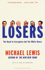 Losers (The Road to Everyplace but the White House) by Michael Lewis, 9780679768098