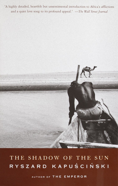 The Shadow of the Sun by Ryszard Kapuscinski, 9780679779070