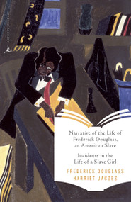 Narrative of the Life of Frederick Douglass, an American Slave & Incidents in the Life of a Slave Girl - 9780679783282 by Frederick Douglass, Harriet Jacobs, Kwame Anthony Appiah, 9780679783282