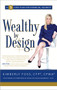 Wealthy by Design (A 5-Step Plan for Financial Security) by Kimberly Foss, 9781608325733