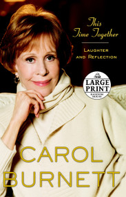 This Time Together (Laughter and Reflection) - 9780739377741 by Carol Burnett, 9780739377741